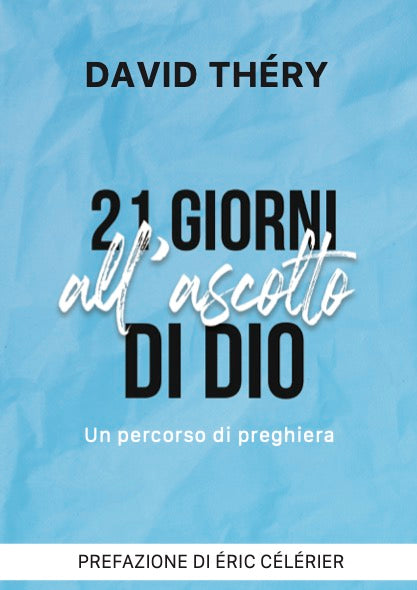 21 Giorni All'Ascolto Di Dio. -libro cartaceo- David Théry