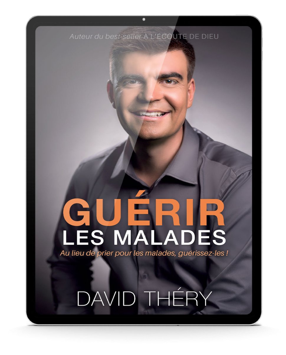 Guérir les malades - David Théry - livre et ebook - David Théry Éditions EMSF