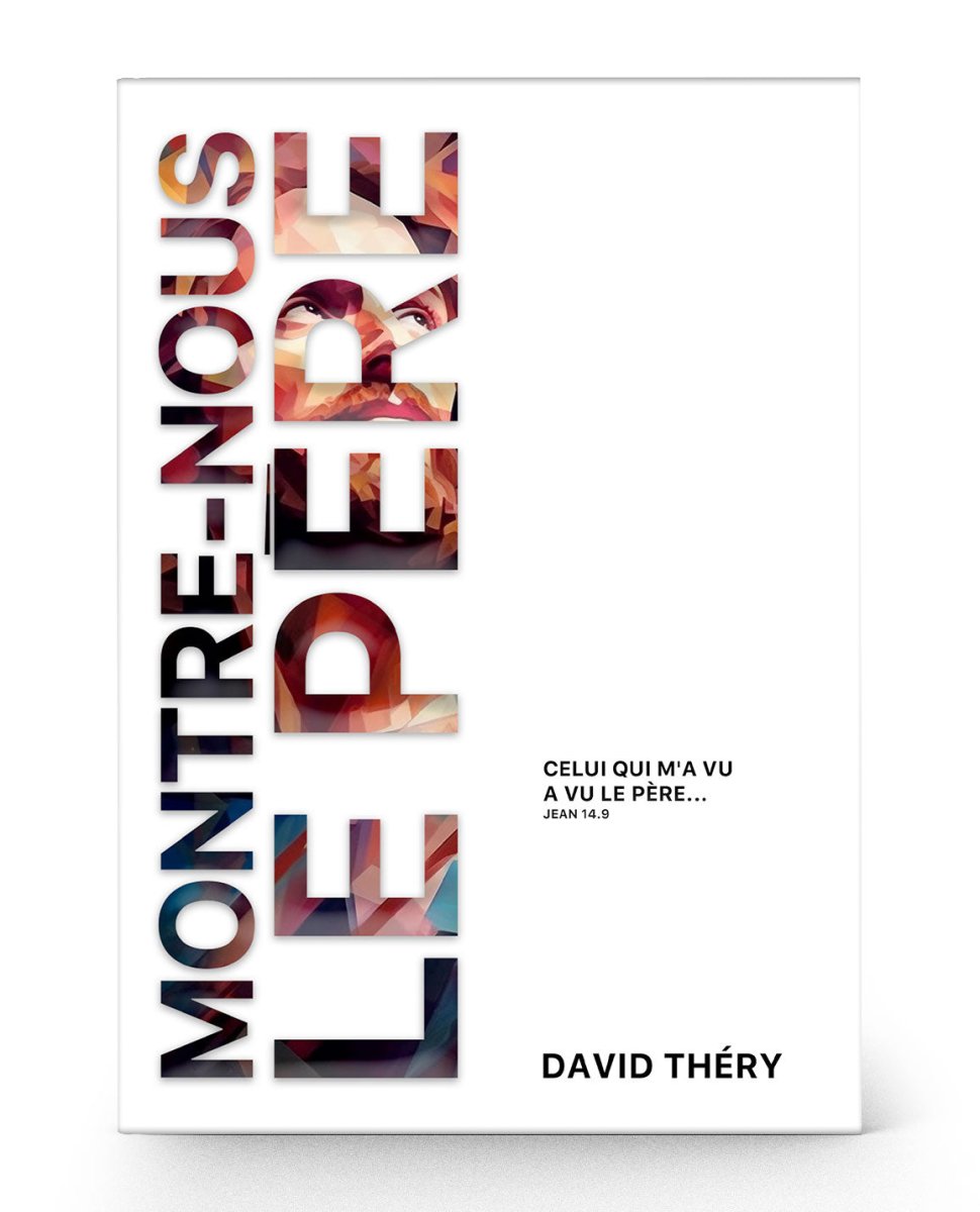 Montre-nous le Père - livre + ebook + Album + Livre audio - David Théry Éditions EMSF